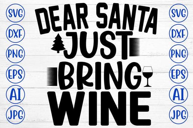 Dear Santa Just Bring Wine SVG Cut File SVG Syaman 