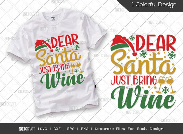 Dear Santa Just Bring Wine SVG Cut File | Wine Lover Gift Svg | Christmas Svg | Christmas Holiday Wine Svg | Merry Christmas Svg | Family Christmas Svg | T-shirt Design SVG ETC Craft 