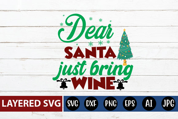 dear Santa just bring wine SVG cute file SVG Blessedprint 
