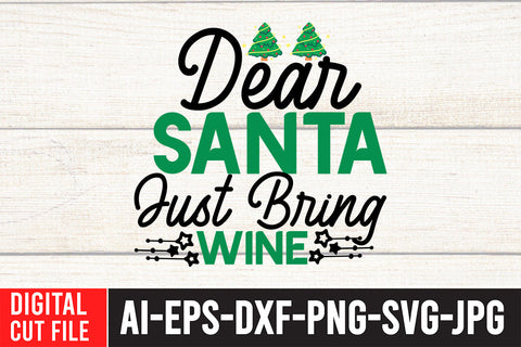 Dear Santa Just Bring Wine SVG Design SVG BlackCatsMedia 