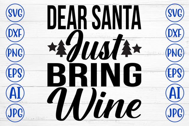 Dear Santa Just Bring Wine SVG Design SVG Syaman 