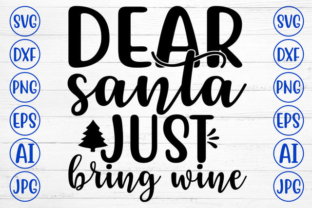 DEAR SANTA JUST BRING WINE SVG Design SVG Syaman 