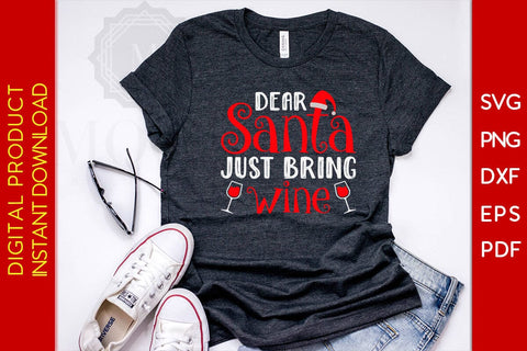Dear Santa Just Bring Wine SVG PNG EPS Cut File SVG Creativedesigntee 
