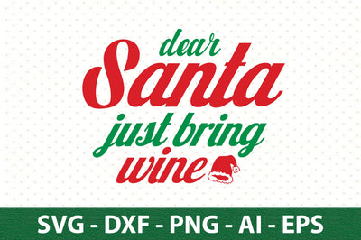 dear santa just bring wine svg SVG orpitasn 