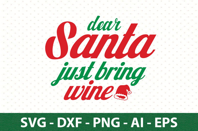dear santa just bring wine svg SVG orpitasn 