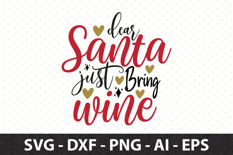 dear santa just bring wine svg SVG orpitasn 
