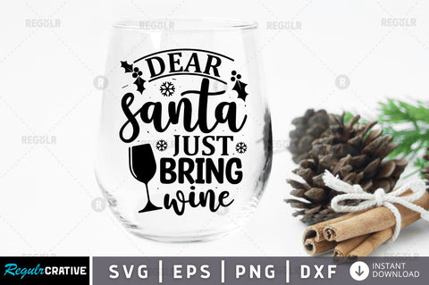 Dear santa just bring wine SVG SVG Regulrcrative 
