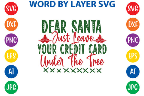 Dear Santa Just Leave Your Credit Card Under The Tree, Christmas SVG SVG Rafiqul20606 