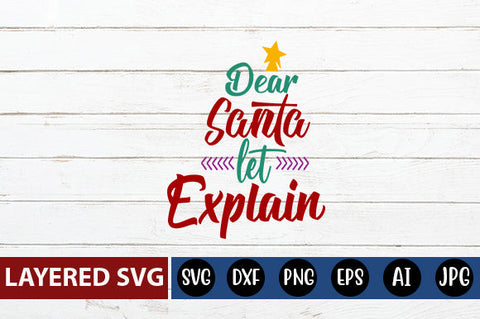 dear Santa let explain SVG cute file SVG Blessedprint 