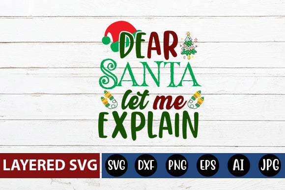 dear Santa let me explain SVG cute file SVG Blessedprint 