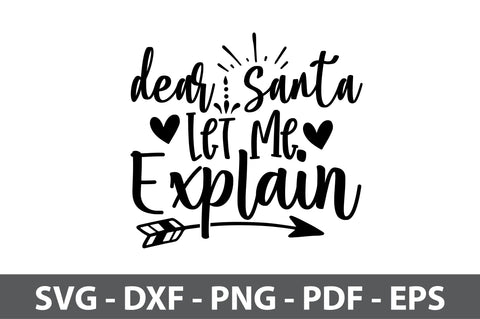Dear Santa Let Me Explain svg SVG orpitasn 