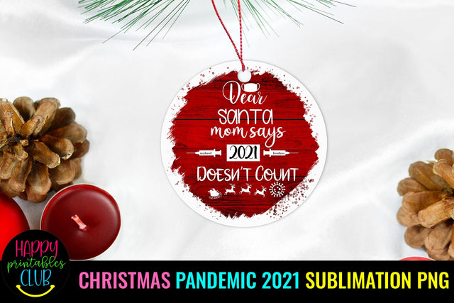 Dear Santa Mom Says-Christmas Ornament Sublimation Pandemic Sublimation Happy Printables Club 