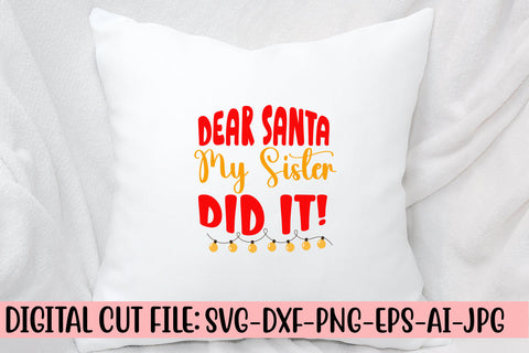 Dear Santa My Sister Did It! SVG Cut File SVG Syaman 