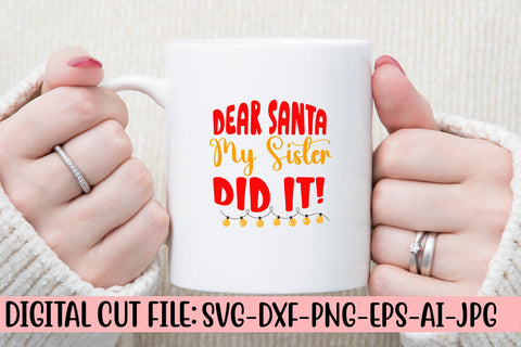 Dear Santa My Sister Did It! SVG Cut File SVG Syaman 