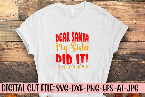 Dear Santa My Sister Did It! SVG Cut File SVG Syaman 
