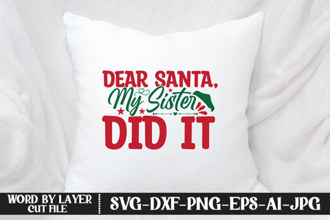 Dear Santa, My Sister Did It SVG DESIGN SVG MStudio 