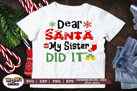 Dear santa my Sister did it svg, Santa svg, Christmas svg, Dxf, Png SVG Wowsvgstudio 