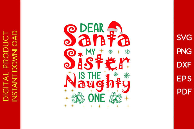 Dear Santa My Sister Is The Naughty One Christmas SVG PNG EPS Cut File SVG Creativedesigntee 