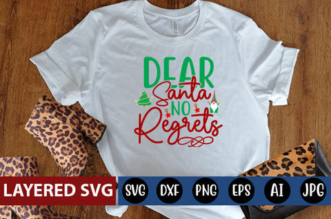 dear santa no regrets SVG cute file SVG Blessedprint 