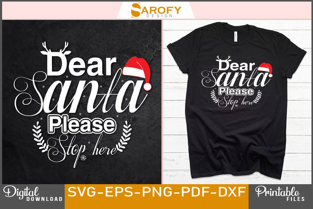 Dear santa, Please stop here Christmas SVG File SVG Sarofydesign 