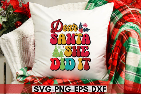 Dear santa she did it SVG SVG DESIGNISTIC 