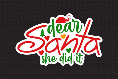 Dear Santa She Did It svg SVG nirmal108roy 