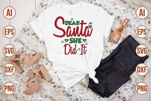 dear santa she did it SVG SVG shah alam 