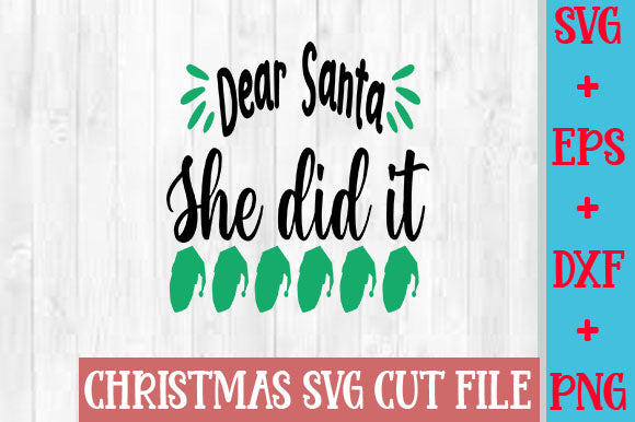 Dear Santa She did it SVG SVG Studio 