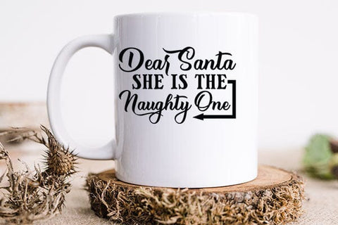 Dear Santa She Is The Naughty One SVG Angelina750 