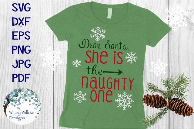 Dear Santa She Is The Naughty One SVG Wispy Willow Designs 