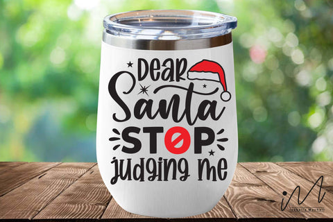 Dear Santa stop judging me svg, Christmas svg, Cut files, Christmas Cricut, Christmas Holiday, Svg, T-shirt, Winter svg, Snow svg SVG Isabella Machell 