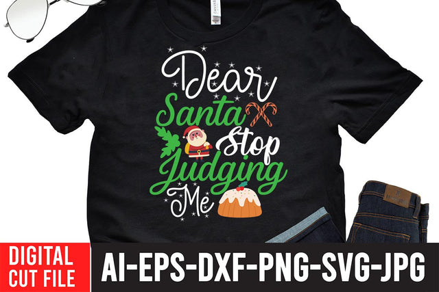 Dear Santa Stop Judging Me SVG Cut File SVG BlackCatsMedia 