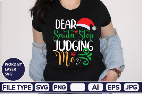 Dear Santa Stop Judging Me SVG Cut File SVG DesignPlante 503 