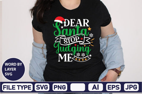 Dear Santa Stop Judging Me SVG Cut File SVG DesignPlante 503 