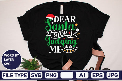 Dear Santa Stop Judging Me SVG Cut File SVG DesignPlante 503 