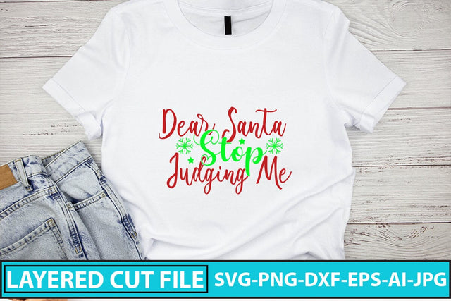 Dear Santa Stop Judging Me SVG Cut File SVG Syaman 