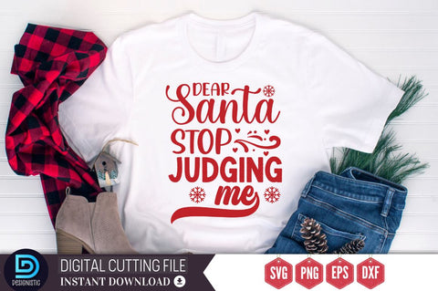 Dear santa stop judging me SVG, Dear santa stop judging me SVG DESIGNISTIC 