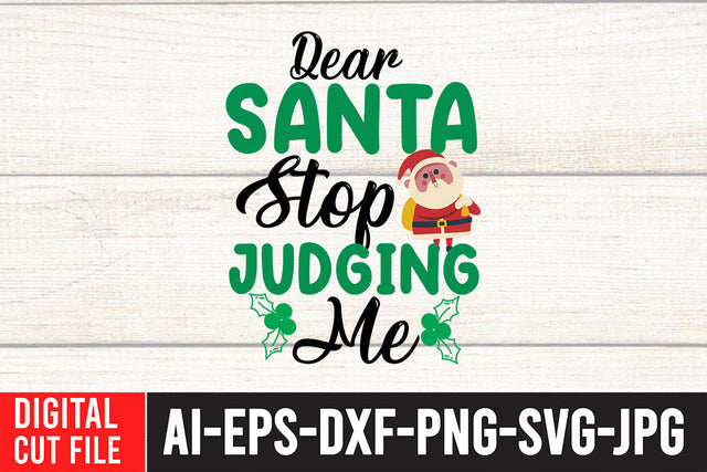 Dear Santa Stop Judging Me SVG Design SVG BlackCatsMedia 