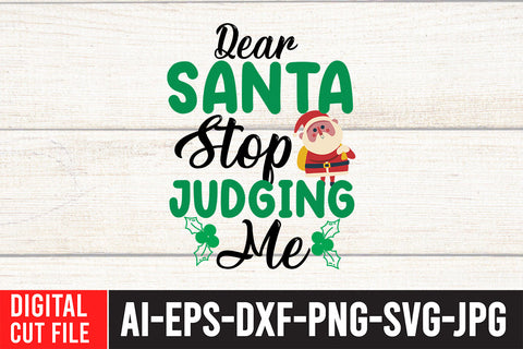 Dear Santa Stop Judging Me SVG Design SVG BlackCatsMedia 