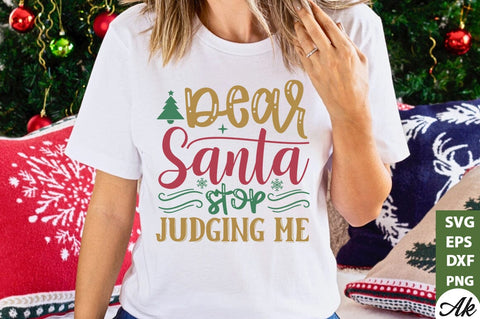 Dear santa stop judging me SVG SVG akazaddesign 