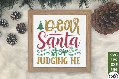Dear santa stop judging me SVG SVG akazaddesign 