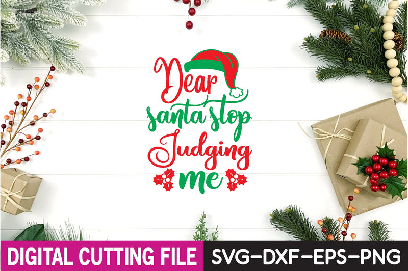 dear santa stop judging me SVG SVG buydesign 