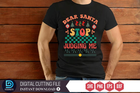 Dear santa stop judging me SVG SVG DESIGNISTIC 