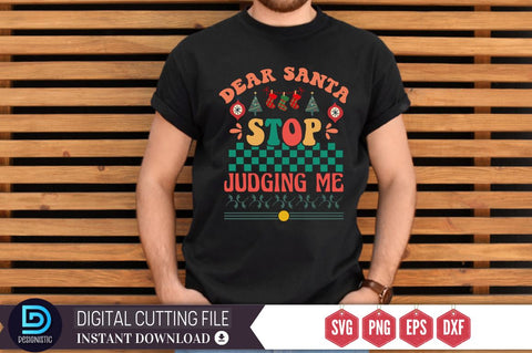Dear santa stop judging me SVG SVG DESIGNISTIC 