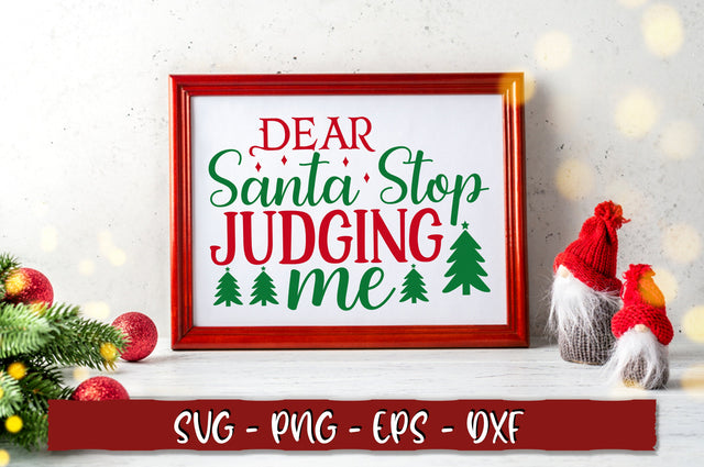 Dear santa stop judging me SVG SVG Shetara Begum 