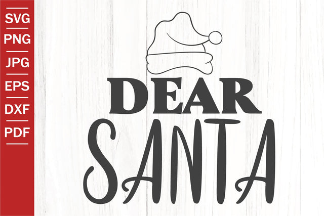 Dear Santa SVG | Christmas Quotes | Santa SVG SVG SeventhHeavenStudios 