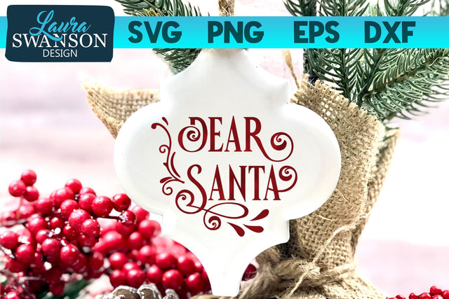 Dear Santa SVG Cut File SVG Laura Swanson Design 