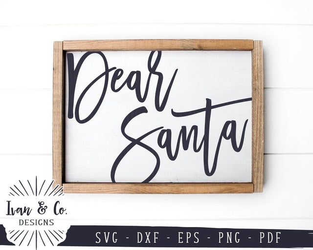 Dear Santa SVG Files | Farmhouse Christmas SVG | Christmas SVG | Santa SVG | Cricut | Silhouette | Commercial Use | Cut Files (1053988611) SVG Ivan & Co. Designs 