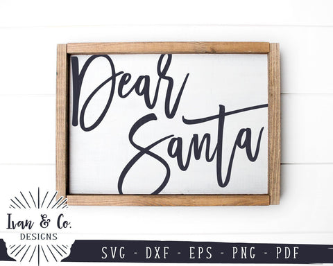 Dear Santa SVG Files | Farmhouse Christmas SVG | Christmas SVG | Santa SVG | Cricut | Silhouette | Commercial Use | Cut Files (1053988611) SVG Ivan & Co. Designs 