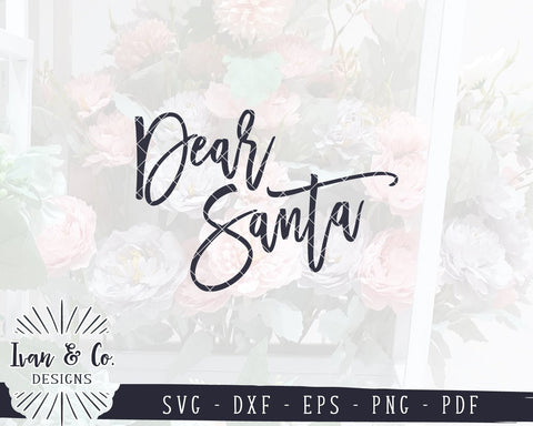 Dear Santa SVG Files | Farmhouse Christmas SVG | Christmas SVG | Santa SVG | Cricut | Silhouette | Commercial Use | Cut Files (1053988611) SVG Ivan & Co. Designs 